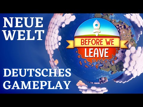 BEFORE WE LEAVE - Start in neue Welten - Before we Leave Gameplay Deutsch German Episode 1