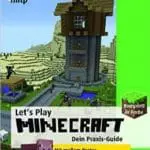 Let's Play Minecraft: Dein Praxis-Guide