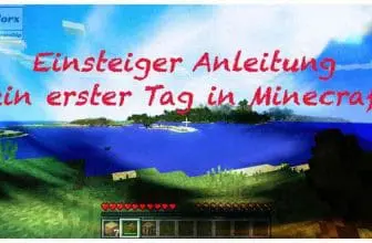 Anleitung für Minecraft : Dein erster Tag in der Minecraft-Welt