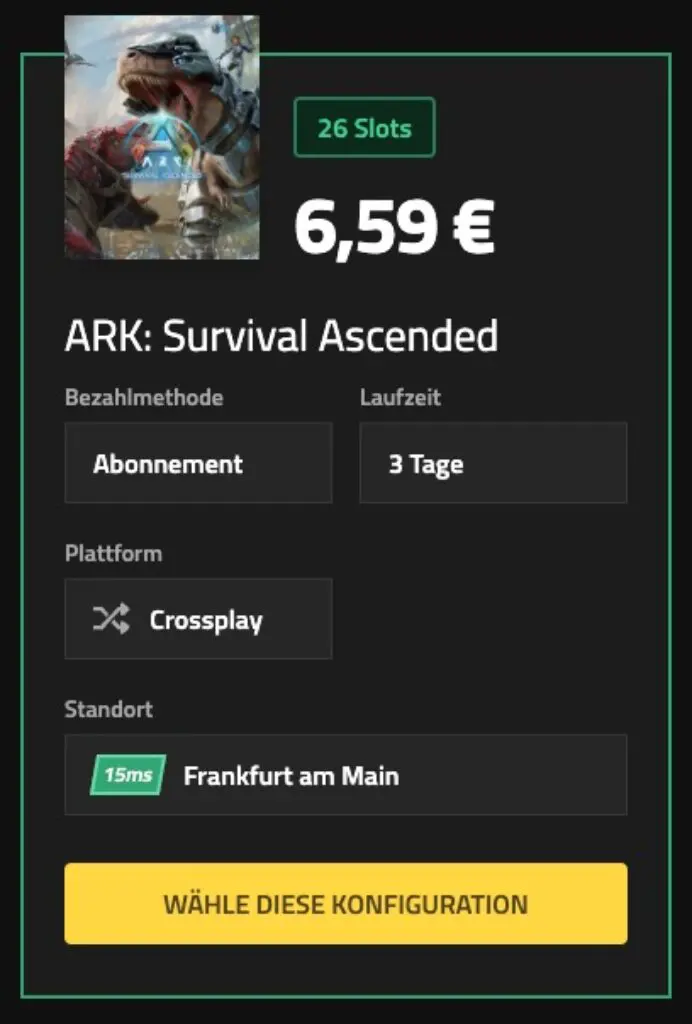 Angebot von NITRADO für ARK: Survival Ascended-Servers mit 26 Plätzen für 6,59 €, 3-Tage-Abonnement, Crossplay, 15 ms Ping, Standort Frankfurt am Main und einem gelben Button zur Auswahl der Konfiguration.