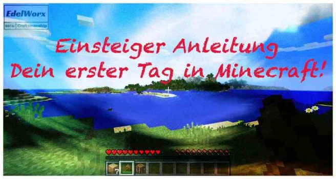 Anleitung für Minecraft : Dein erster Tag in der Minecraft-Welt