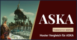 Eigner ASKA Server mieten – Hosting Preis Vergleich (draft)2024