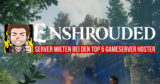 Enshrouded Server mieten 2024 Preisvergleich