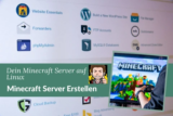 Minecraft Server erstellen – am besten auf einem Linux-System
